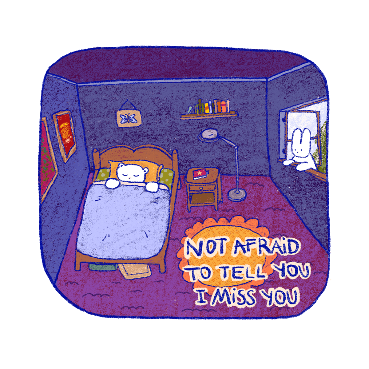 Not afraid to tell you I miss you